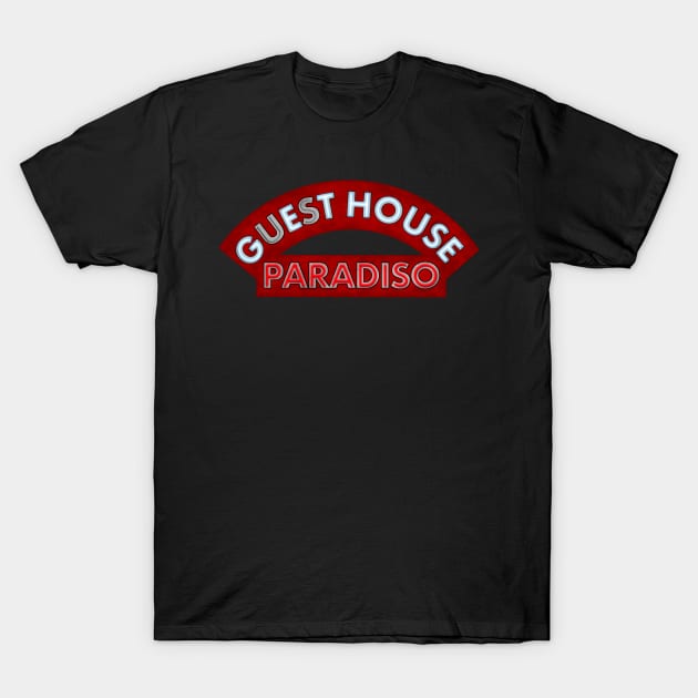 Guest House Paradiso (Bottom) T-Shirt by Stupiditee